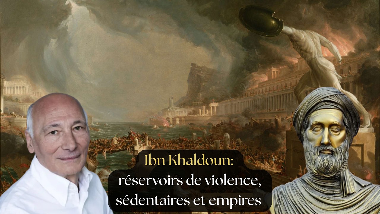 Civilisation et barbarie, l’empire selon Ibn Khaldoun et Gabriel Martinez-Gros