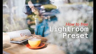 แจก Preset Lightroom ฟรี และ วิธีการลง Preset Lightroom ในคอม || เที่ยวแล้วเที่ยวอีก