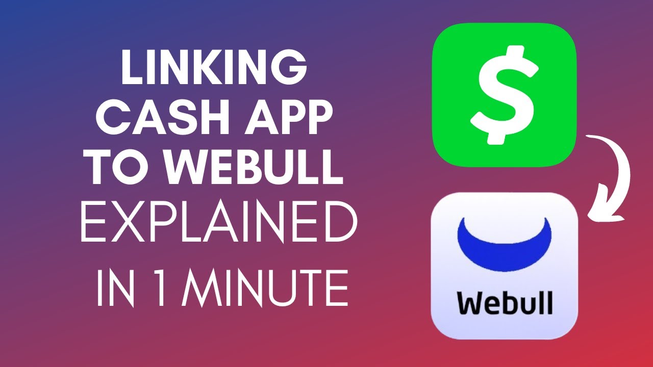 How To Link Cash App To Webull? (2024)