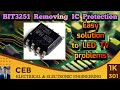 How to remove LED tv BIT3251 ic protection