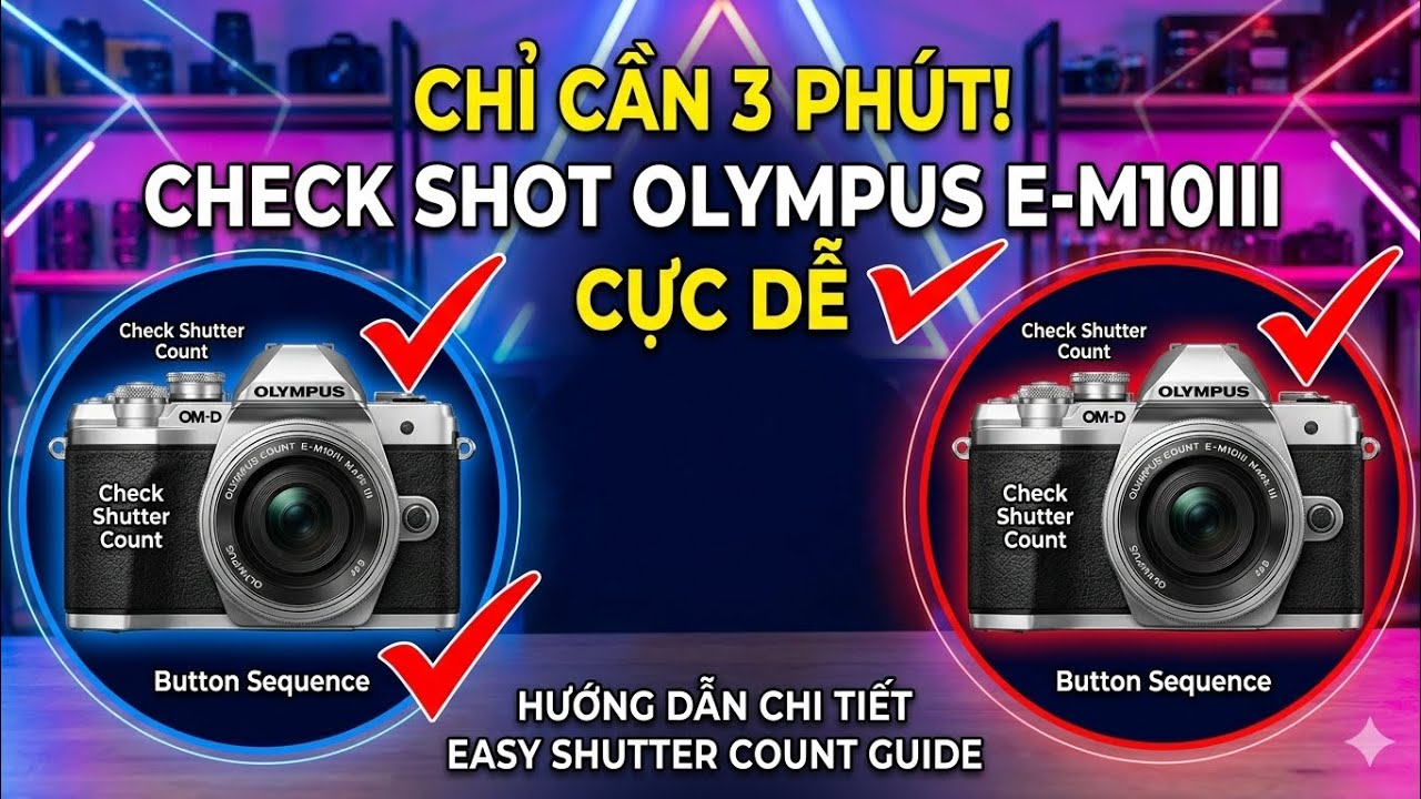 OLYMPUS E-M10 Mark III ショット数10163回 Check Shot Olympus E-M10 III Cực Dễ | How to Check Shutter Count