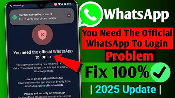 You Need The Official WhatsApp To Login Problem In 2025 | How To Fix WhatsApp Login Problem
