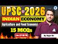 UPSC 2026 Indian Economy | Agriculture & Food Economy |15 Most Important MCQs | Rajat Sir| CivilsTap