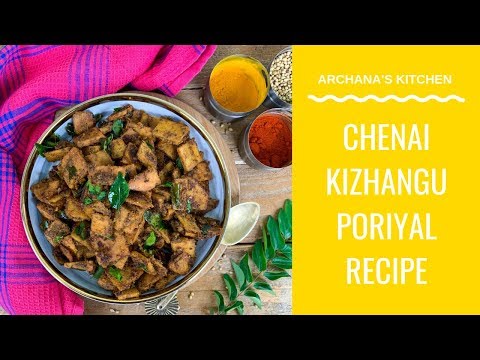 Chenai Kizhangu Poriyal Recipe - South Indian Recipes By Archana&rsquo;s Kitchen