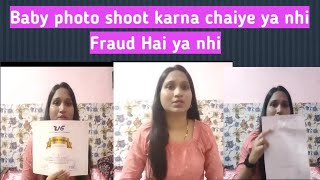 Fraud hai ya nhi || Baby photo shoot karna chaiye ya nhi || kya apko pay karte hai ya nhi