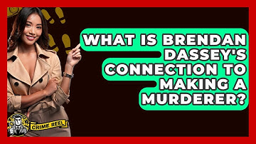 What Is Brendan Dassey