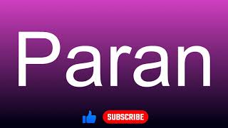 How to correctly pronounce - Paran