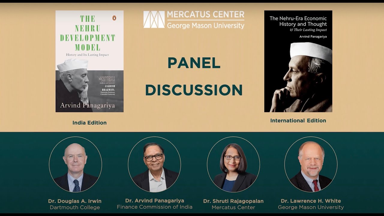 Virtual Discussion: The Nehru Development Model: History and Its Lasting Impact by Arvind Panagariya