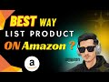 How to List a Product on Amazon Step by Step | Amazon Seller Central Tutorial 2026