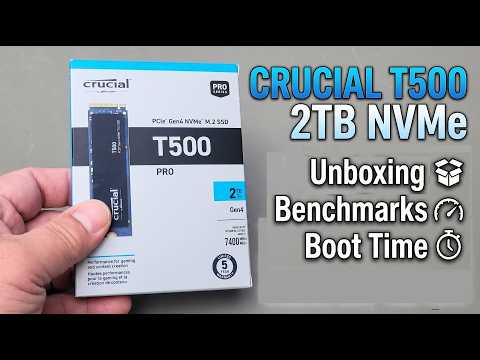 Crucial T500 2TB NVMe: Unboxing, Benchmarks & Boot Time - YouTube