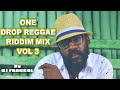 One drop reggae riddim mix vol 3 by dj francoltarrus rileyj boogchris martinalainechronixx etc