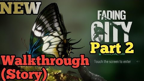 Fading City Full-Walkthrough Part-2