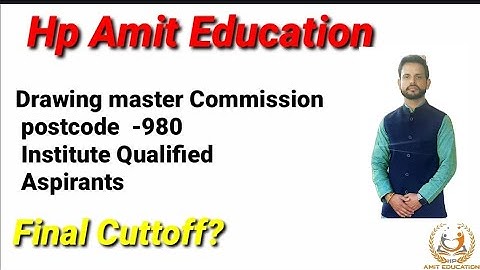 Drawing master Commission Final cuttoff Postcode -980| Institute qualified Aspirants DM commission