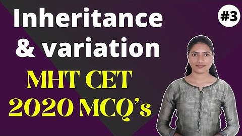 MHTCET 2020 Question Paper● Inheritance & Variation Part-3● MHTCET 2020 PYQs | IMP MCQs for CET 2021