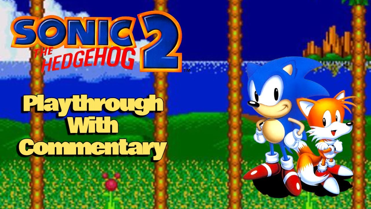 Sonic the Hedgehog 2 Playthrough With Commentary - YouTube