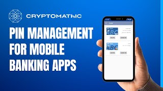 Cryptomathic’s PCI Compliant PIN Management for Mobile Banking Apps