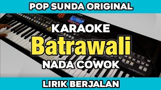 Karaoke - Batrawali Nada Cowok Lirik Berjalan Pop Sunda Kendang Rampak 