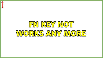 Ubuntu: Fn key not works any more