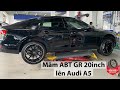 Audi A5 lắp mâm ABT GR 20inch quá đẹp luôn ạ | Mamxedo.vn