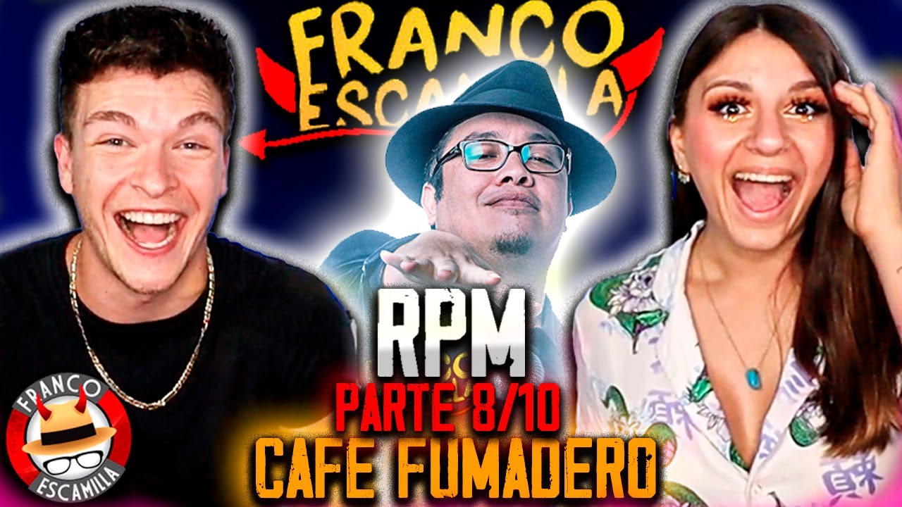 🇲🇽 REACCION a MONOLOGO RPM de FRANCO ESCAMILLA 🤣 PARTE 8 🤣 CAFE FUMADERO