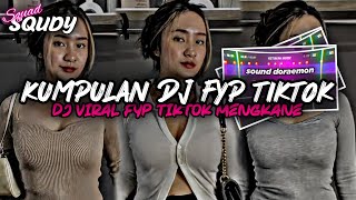 KUMPULAN DJ FYP TIKTOK 2026 SOUND KANE JEDAG JEDUG FUL BAS TERBARU