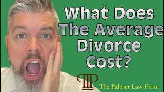 WHAT IS THE AVERAGE COST OF DIVORCE? | Houston Divorce Attorney Details