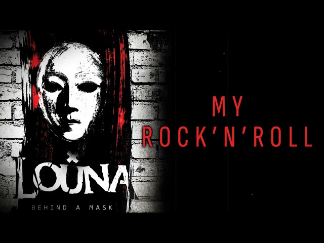 Louna - My Rock N Roll