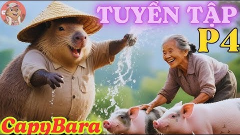 [P4] - Tuyển Tập Những Video Ngắn Hay Nhất Của Capybara và Bà #capybaralife #capybarasong #capybara 
