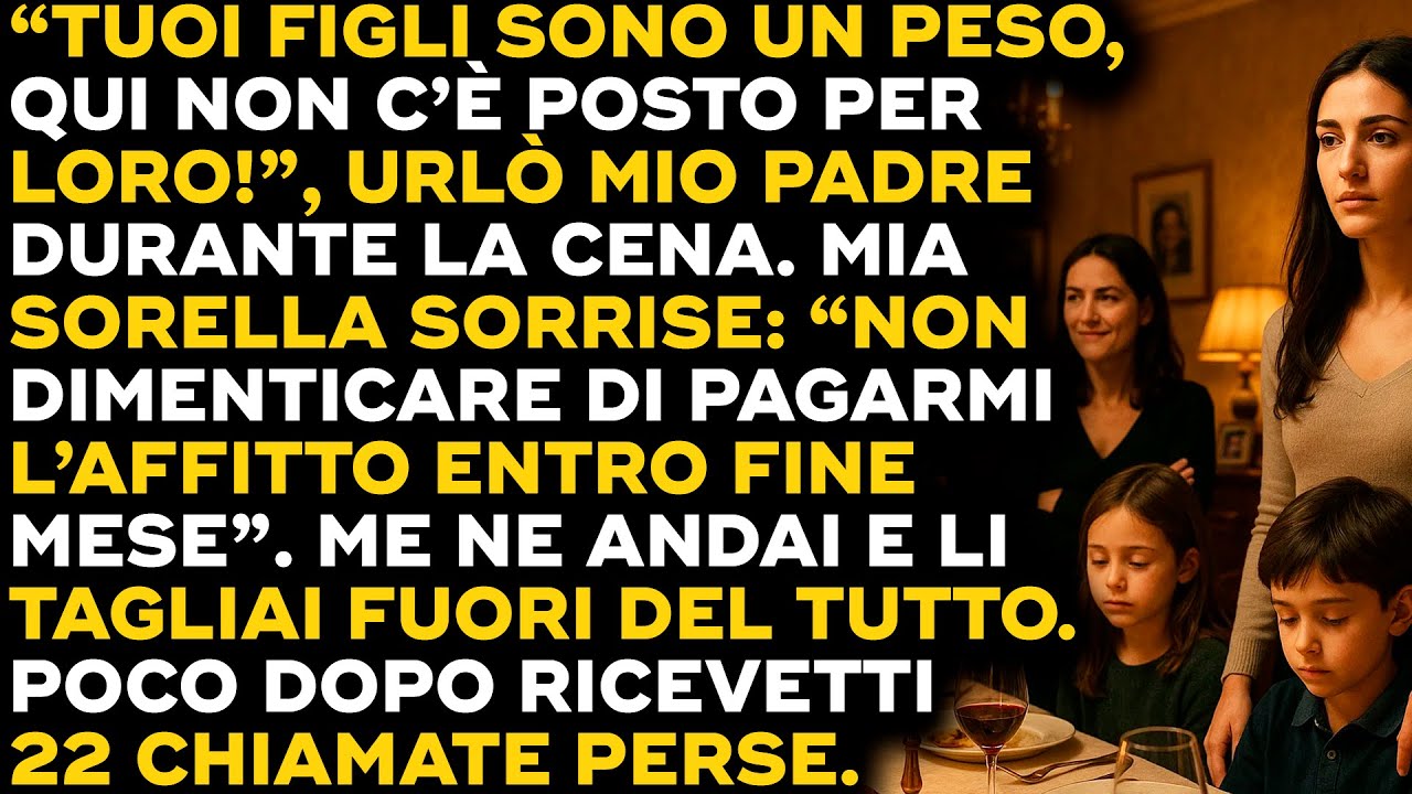 A Cena Papà Gridò Che I Miei Figli Erano Un Peso — Poi Arrivarono 22 Chiamate...
