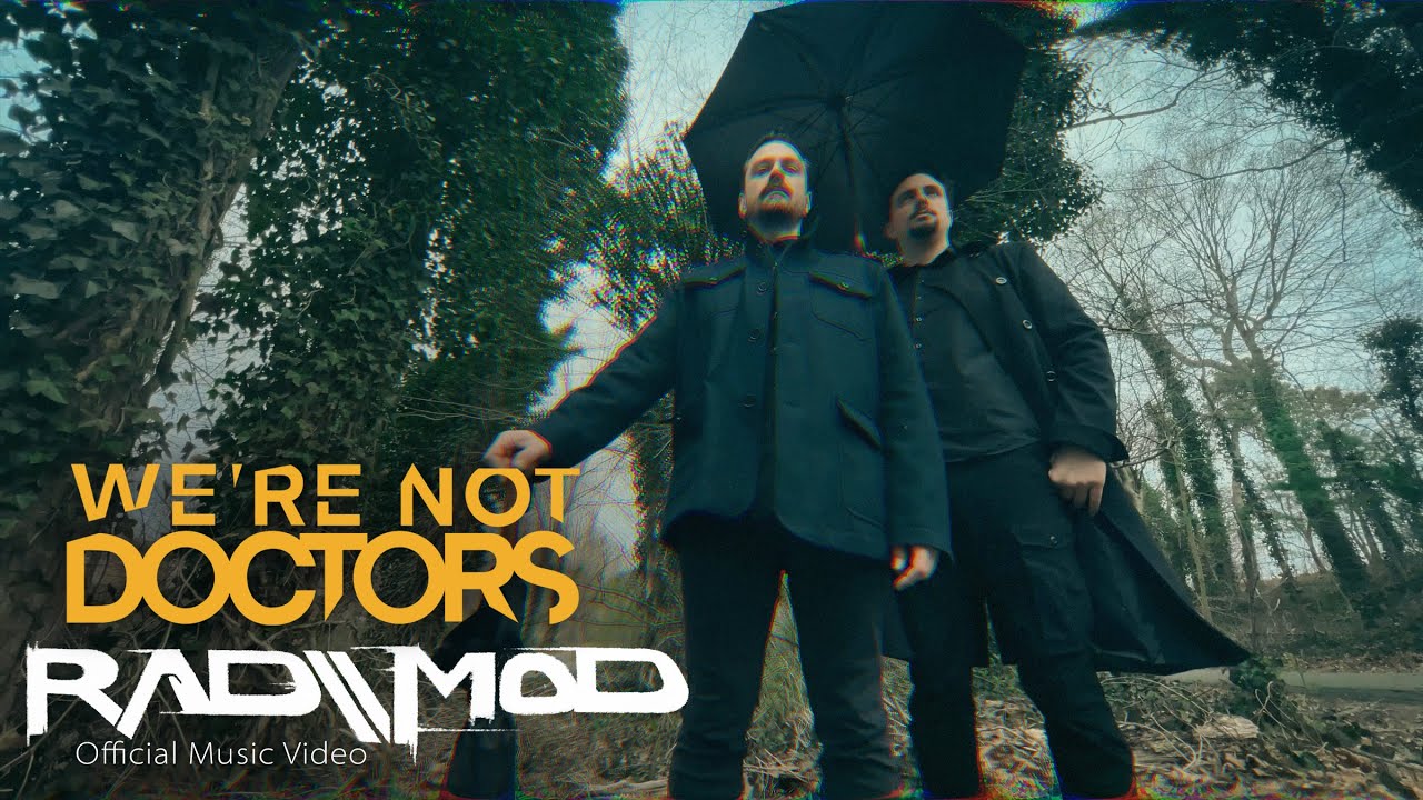 We're Not Doctors - RAD\\MOD (Official Music Video)