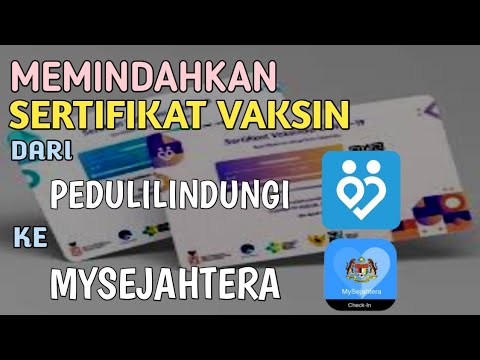 CARA MEMASUKKAN SERTIFIKAT VAKSIN DARI PEDULILINDUNGI KE MYSEJAHTERA