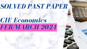 Solved Past Paper | ECONOMICS 0455/12 February/March 2021| Paper 2 Structured Questions