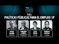 Panel 1: Políticas públicas para el empleo | IP