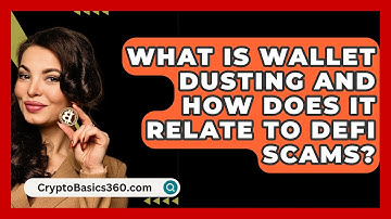 What is Wallet Dusting and How Does It Relate to DeFi Scams? | CryptoBasics360 News