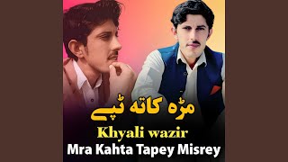 Mra Kahta Tapey Misrey