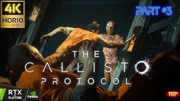 The Callisto Protocol (2023) (PC) - Part #3 Playthrough | 4K HDR10 60FPS
