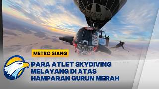 Kompetisi Skydiving dari Balon Udara  - [Metro Siang]