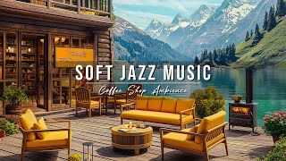 Soft Jazz Instrumental Music at Cozy Lakeside Coffee Shop ☕ Warm Spring Jazz Music for Relax, Study