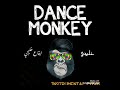 Tones And I DANCE MONKEY ايقاع عربي تفليش 