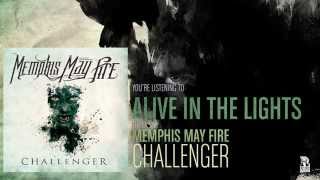 Video thumbnail of "Memphis May Fire - Alive In The Lights"