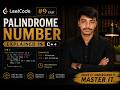 LeetCode 9 - Palindrome Number Explained in C++ | Easy DSA for Beginners