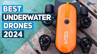 Best Underwater Drone 2024 - Top 5 Best Underwater Drones 2024