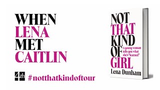 When Lena Met Caitlin: Lena Dunham in conversation with Caitlin Moran