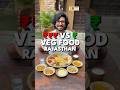 Cheap vs Royal Veg Food In Rajasthan!! 👑🤤