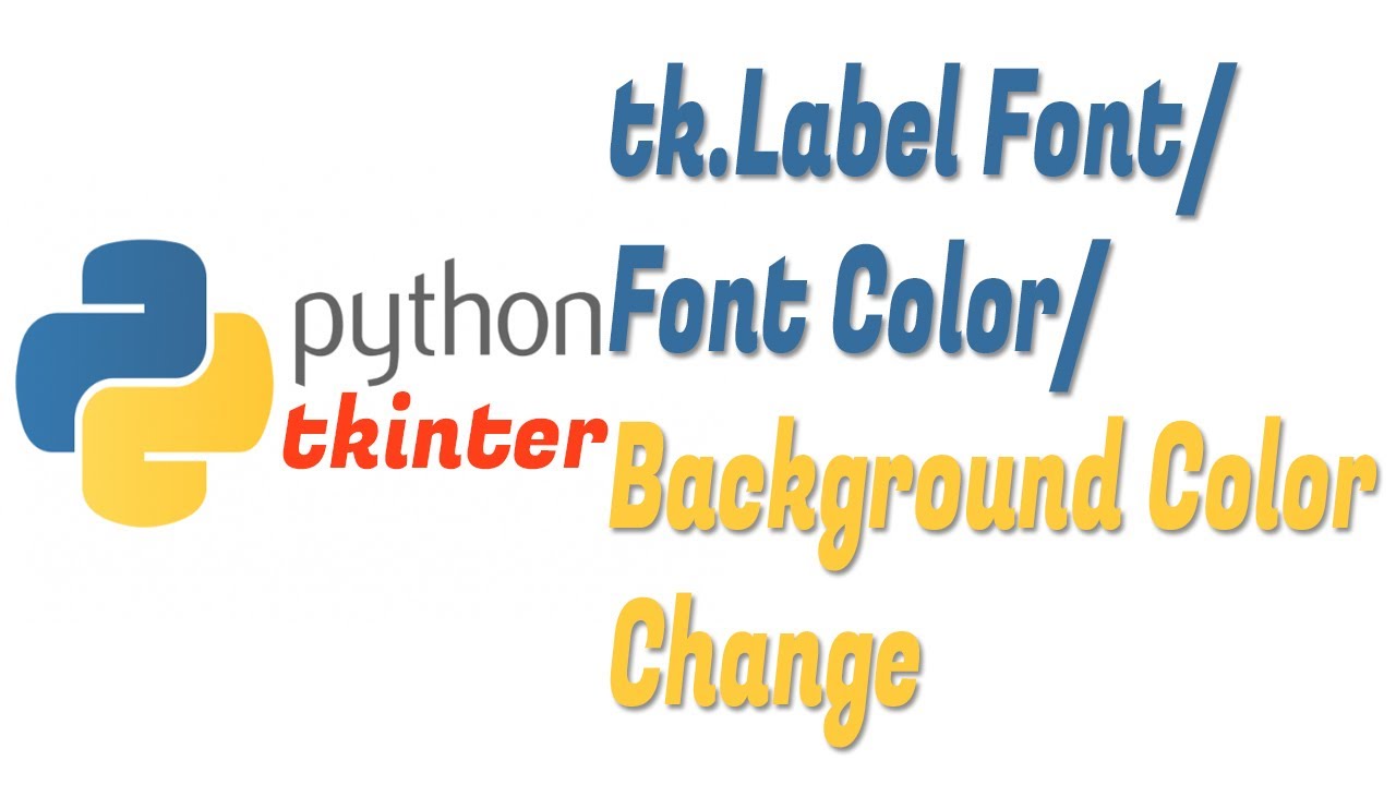 Python Tkinter Gui: Modify Tk Label Font Name, Color And Size || Python Tk Label Customize