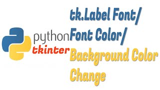 Python Tkinter GUI: Modify tk Label font name, color and size || Python tk label customize