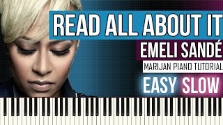 Video thumbnail of "How To Play: Emeli Sandé - Read All About It (pt. III) | SLOW EASY Piano Tutorial + Sheets"