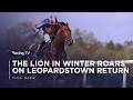 The Lion In Winter roars on Leopardstown comeback | Full Race | 2026 | Racing TV