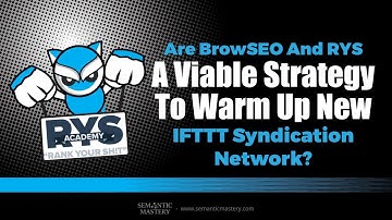 Are BrowSEO And RYS A Viable Strategy To Warm Up New IFTTT Syndication Network?