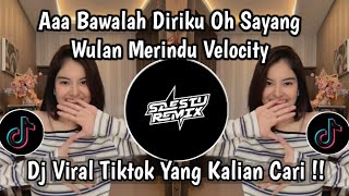 DJ BAWALAH DIRIKU OH SAYANG - DJ WULAN MERINDU VELOCITY SOUND TIKTOK FULL BASS💃💃